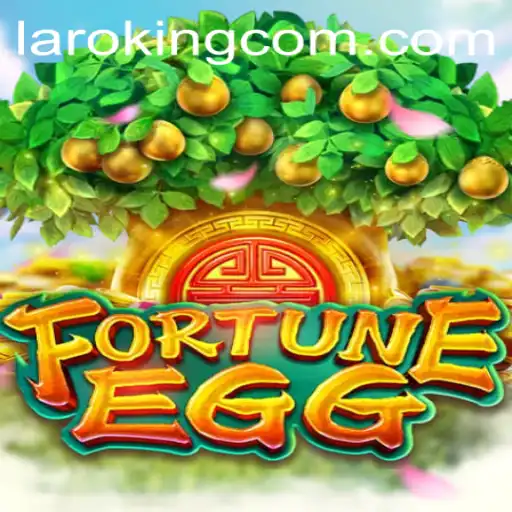 Unveiling the Exciting World of FortuneEgg: A Dive into Laroking's Latest Gaming Sensation