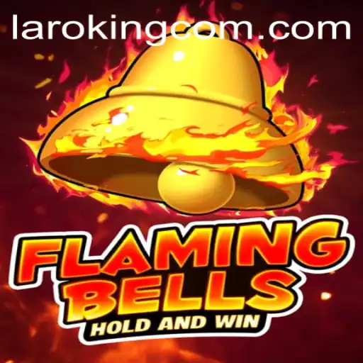 Exploring the Exciting World of FlamingBells: Unleashing the Laroking Adventure