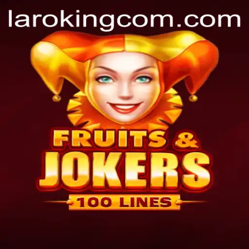 Unveiling FruitsAndJokers100: A Modern Take on a Classic with a Touch of Laroking
