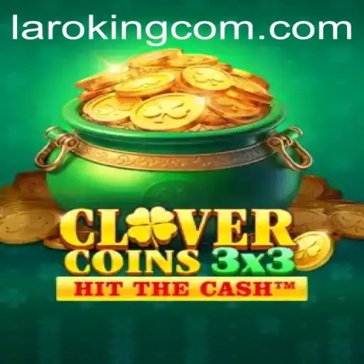 Clovercoin3x3: Unveiling the Exciting World of Laroking