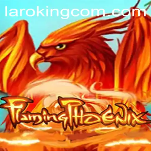 Exploring FlamingPhoenix: A Dynamic Gaming Experience Featuring Laroking