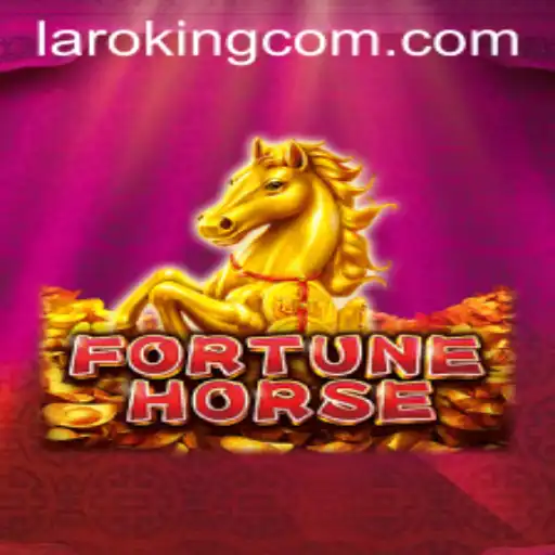 Exploring the Thrilling World of FortuneHorse: A Guide to Laroking