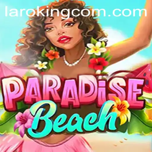 Explore ParadiseBeach: The Ultimate Escape with Laroking