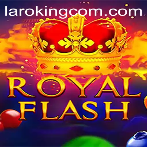 Exploring the Exciting World of RoyalFlash: Unveiling Laroking