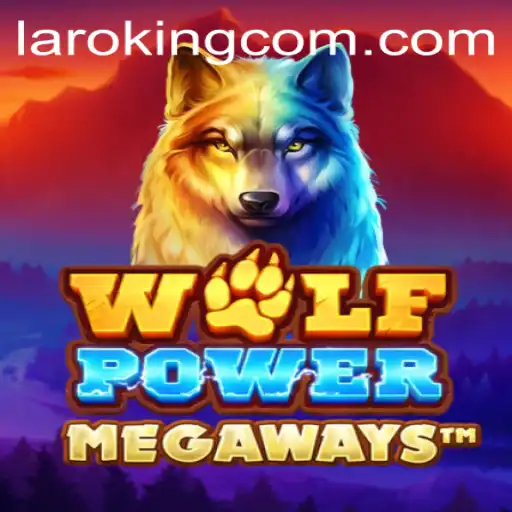 Unleashing the Thrill of WolfPowerMega: A Deep Dive into Laroking's Latest Adventure