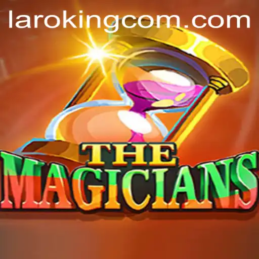 Unveiling TheMagicians: Dive into the Enchanting World of Laroking